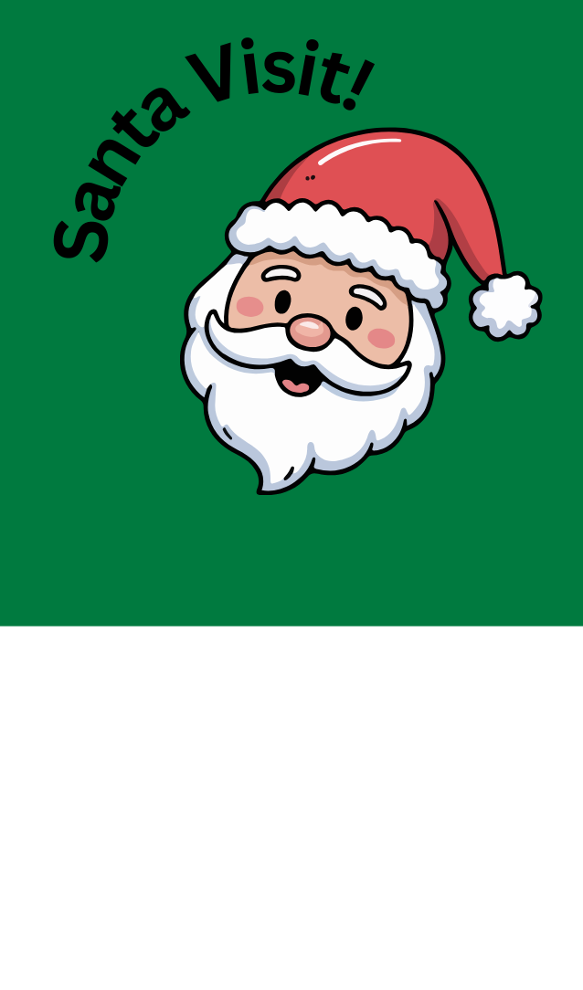 Green background with the words Santa Visit and a Santa face